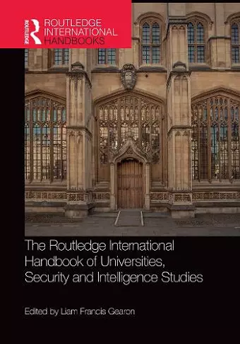 The Routledge International Handbook of Universities, Security and Intelligence Studies cover