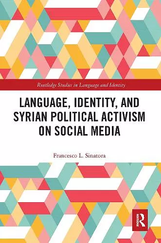 Language, Identity, and Syrian Political Activism on Social Media cover