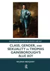 Class, Gender, and Sexuality in Thomas Gainsborough’s Blue Boy cover