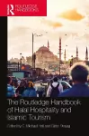 The Routledge Handbook of Halal Hospitality and Islamic Tourism cover