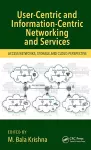 User-Centric and Information-Centric Networking and Services cover