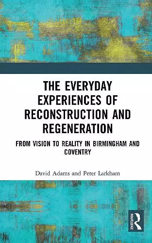 The Everyday Experiences of Reconstruction and Regeneration cover