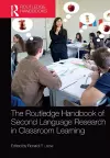 The Routledge Handbook of Second Language Research in Classroom Learning cover