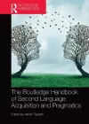 The Routledge Handbook of Second Language Acquisition and Pragmatics cover