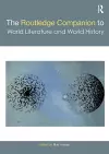 The Routledge Companion to World Literature and World History cover