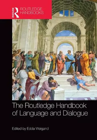 The Routledge Handbook of Language and Dialogue cover