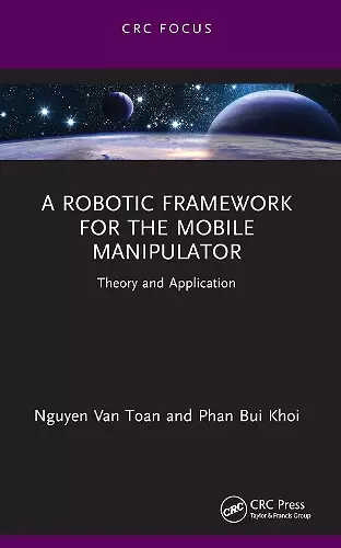 A Robotic Framework for the Mobile Manipulator cover