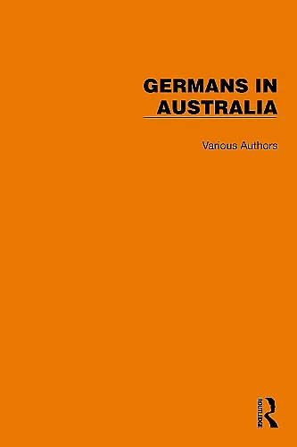 Routledge Library Editions: Germans in Australia cover