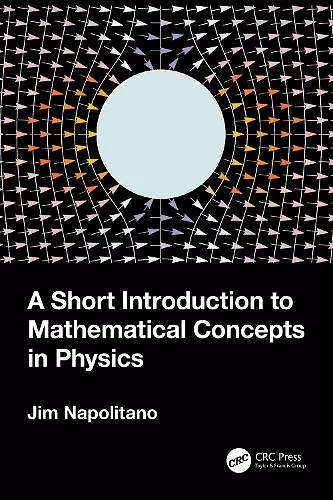 A Short Introduction to Mathematical Concepts in Physics cover