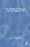 The COVID-19 Pandemic and the Politics of Life cover