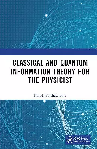 Classical and Quantum Information Theory for the Physicist cover