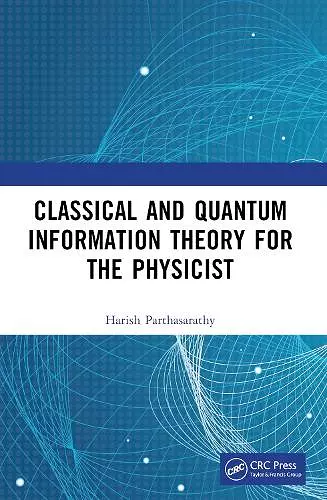 Classical and Quantum Information Theory for the Physicist cover