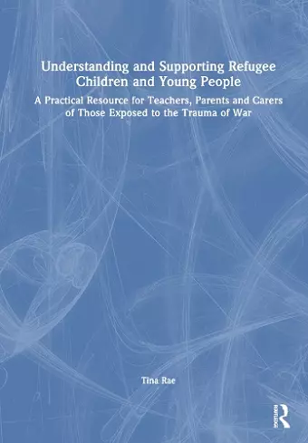 Understanding and Supporting Refugee Children and Young People cover