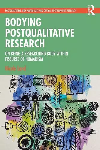 Bodying Postqualitative Research cover