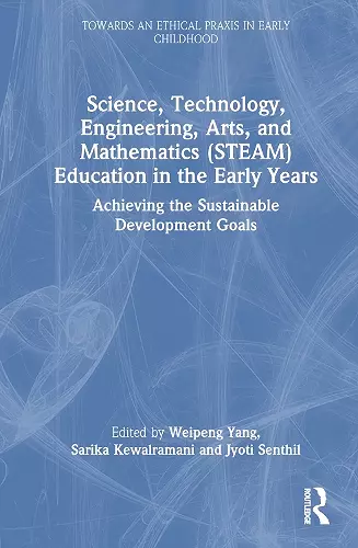 Science, Technology, Engineering, Arts, and Mathematics (STEAM) Education in the Early Years cover