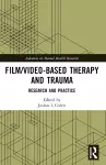 Film/Video-Based Therapy and Trauma cover