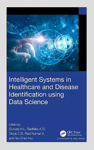 Intelligent Systems in Healthcare and Disease Identification using Data Science cover