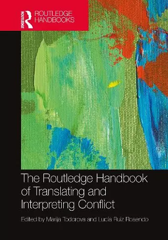 The Routledge Handbook of Translating and Interpreting Conflict cover