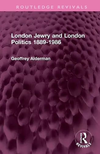 London Jewry and London Politics 1889-1986 cover