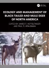 Ecology and Management of Black-tailed and Mule Deer of North America cover