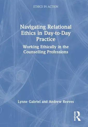 Navigating Relational Ethics in Day-to-Day Practice cover