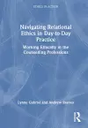 Navigating Relational Ethics in Day-to-Day Practice cover