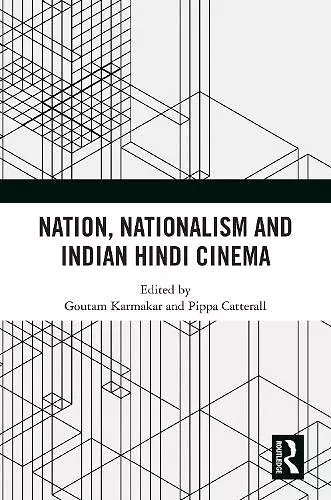 Nation, Nationalism and Indian Hindi Cinema cover