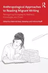 Anthropological Approaches to Reading Migrant Writing cover