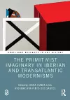 The Primitivist Imaginary in Iberian and Transatlantic Modernisms cover