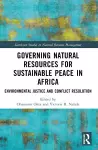 Governing Natural Resources for Sustainable Peace in Africa cover