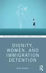 Dignity, Women, and Immigration Detention cover