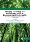 Emerging Technology and Management Trends in Environment and Sustainability cover