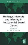 Heritage, Memory and Identity in Postcolonial Board Games cover