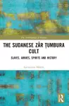 The Sudanese Zār Ṭumbura Cult cover