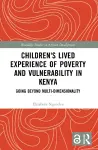 Children's Lived Experience of Poverty and Vulnerability in Kenya cover