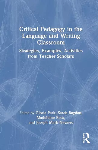 Critical Pedagogy in the Language and Writing Classroom cover