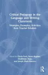 Critical Pedagogy in the Language and Writing Classroom cover