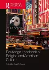 Routledge Handbook of Religion and American Culture cover