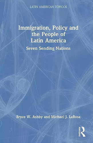 Immigration, Policy and the People of Latin America cover