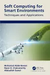 Soft Computing for Smart Environments cover