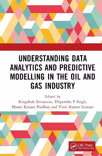 Understanding Data Analytics and Predictive Modelling in the Oil and Gas Industry cover