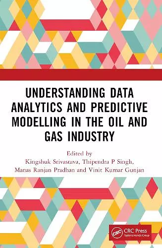 Understanding Data Analytics and Predictive Modelling in the Oil and Gas Industry cover