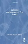 Business Anthropology: The Basics cover