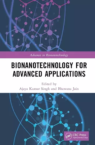 Bionanotechnology for Advanced Applications cover