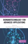 Bionanotechnology for Advanced Applications cover