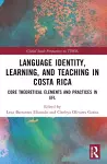 Language Identity, Learning, and Teaching in Costa Rica cover