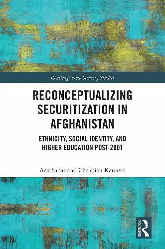 Reconceptualizing Securitization in Afghanistan cover