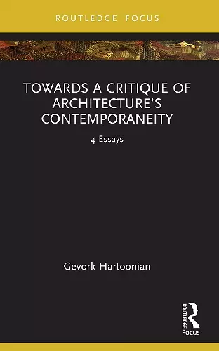 Towards a Critique of Architecture’s Contemporaneity cover