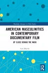 American Masculinities in Contemporary Documentary Film cover