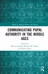 Communicating Papal Authority in the Middle Ages cover